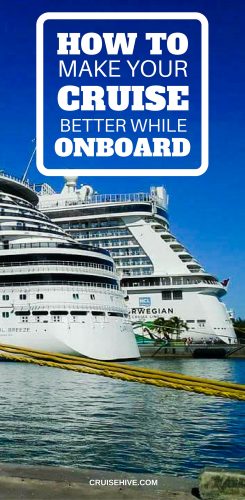 How to Make Your Cruise Better While Onboard