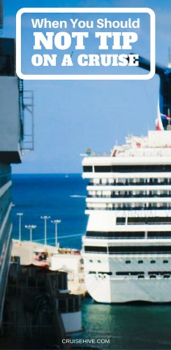 When You Should Not Tip On A Cruise