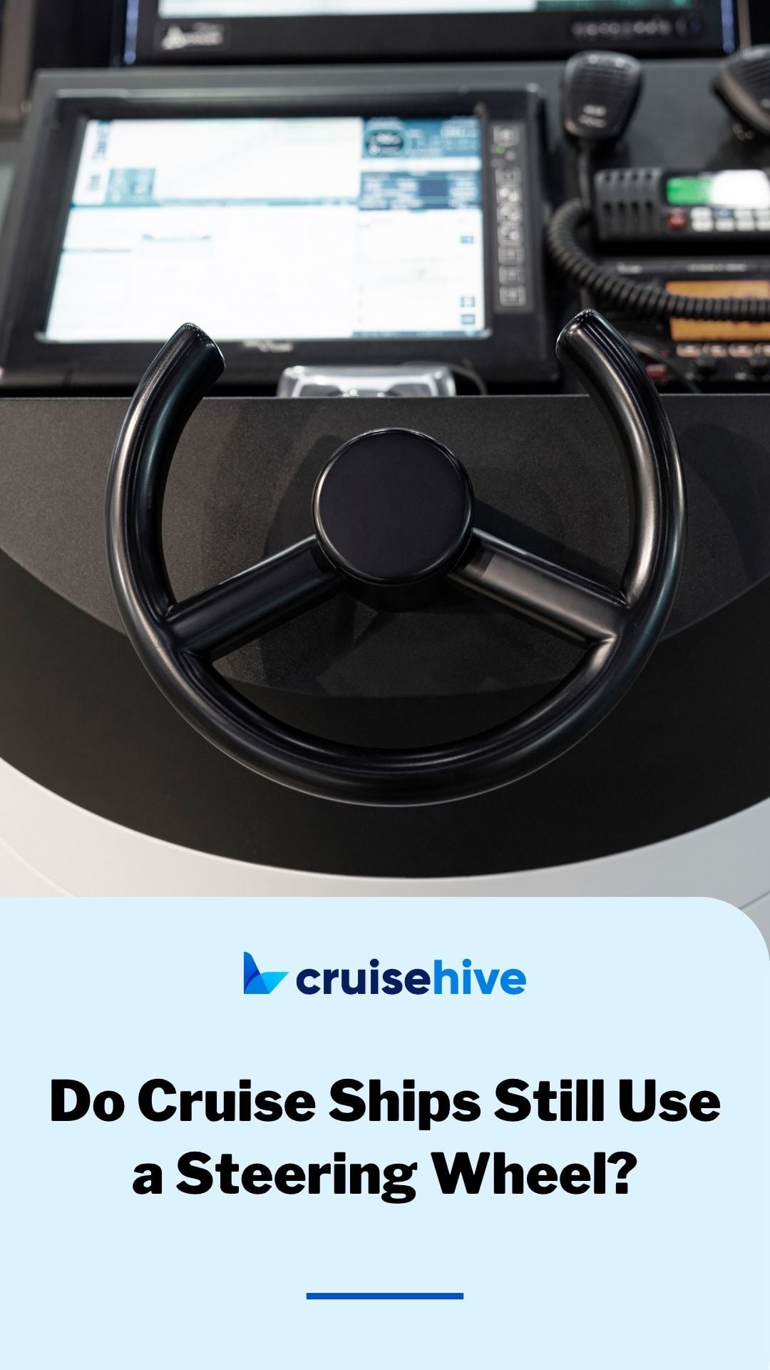 Do Cruise Ships Still Use a Steering Wheel?