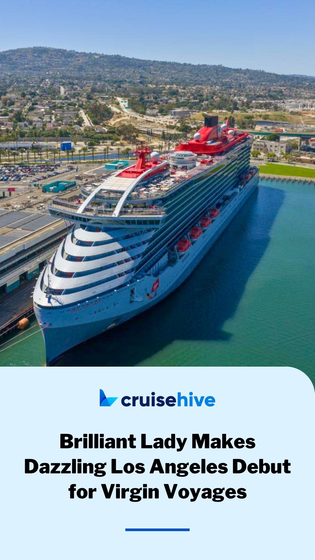 Brilliant Lady Makes Dazzling Los Angeles Debut for Virgin Voyages